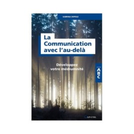 ABC LA COMMUNICATION AVEC L AU DELA