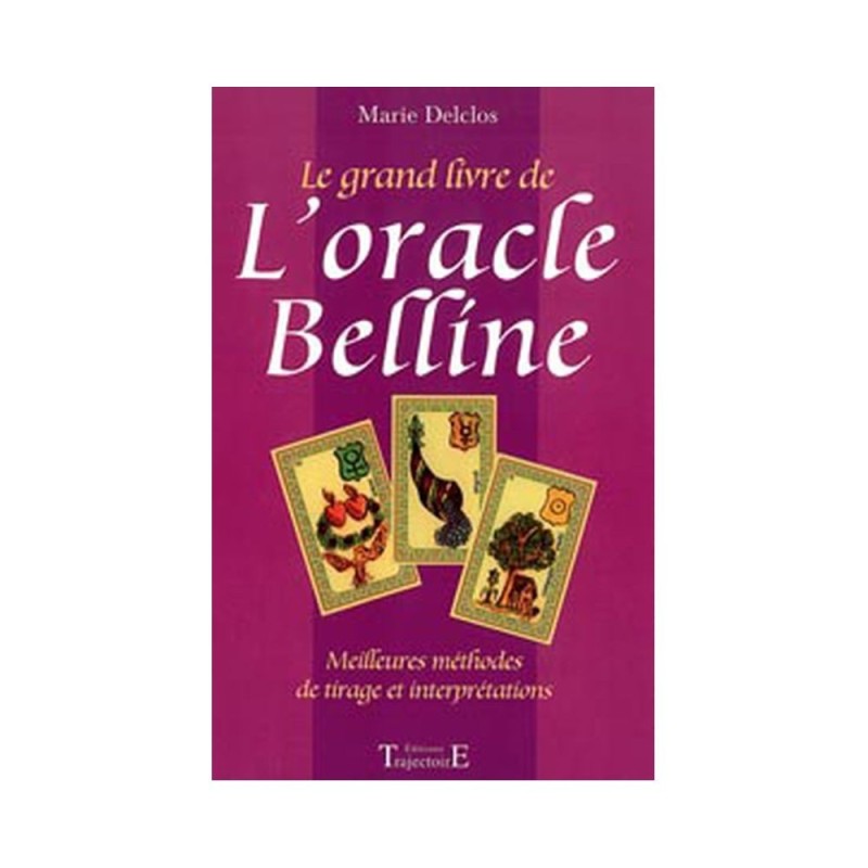 Le grand livre de l'oracle belline