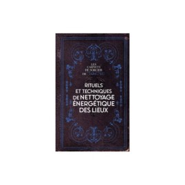 Rituels et techniques de nettoyage energetique des