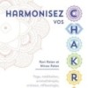 Harmonisez vos chakras